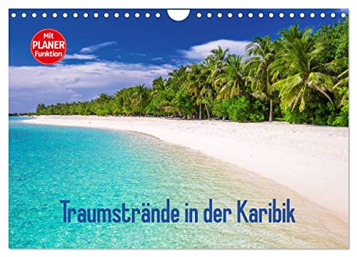 Traumstrände in der Karibik (Wandkalender 2025 DIN A4 quer), CALVENDO Monatskalender von CALVENDO