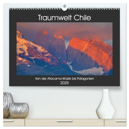 Traumwelt Chile (hochwertiger Premium Wandkalender 2025 DIN A2 quer), Kunstdruck in Hochglanz von CALVENDO