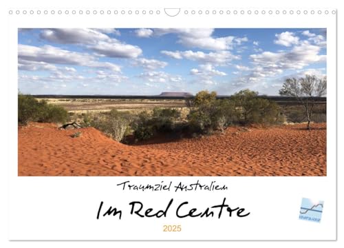 Traumziel Australien - Im Red Centre 2025 (Wandkalender 2025 DIN A3 quer), CALVENDO Monatskalender: Reise ins Outback - Wüsten, Schluchten und mehr (CALVENDO Natur) von Calvendo