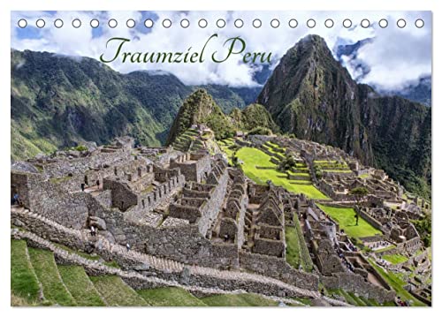 Traumziel Peru (Tischkalender 2026 DIN A5 quer), CALVENDO Monatskalender: Eine Reise durch das Land der Inkas (CALVENDO Orte) von Calvendo