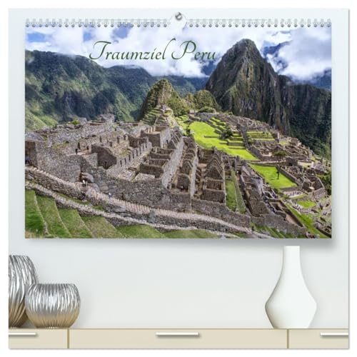Traumziel Peru (hochwertiger Premium Wandkalender 2026 DIN A2 quer), Kunstdruck in Hochglanz: Eine Reise durch das Land der Inkas (CALVENDO Orte) von Calvendo