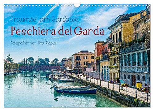 Traumziel am Gardasee. Peschiera del Garda (Wandkalender 2025 DIN A3 quer), CALVENDO Monatskalender von CALVENDO