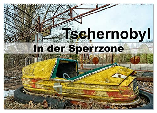 Tschernobyl - In der Sperrzone (Wandkalender 2025 DIN A2 quer), CALVENDO Monatskalender von CALVENDO
