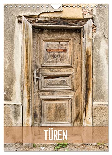 Türen (Wandkalender 2025 DIN A4 hoch), CALVENDO Monatskalender von CALVENDO