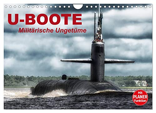 U-Boote. Militärische Ungetüme (Wandkalender 2025 DIN A4 quer), CALVENDO Monatskalender von CALVENDO