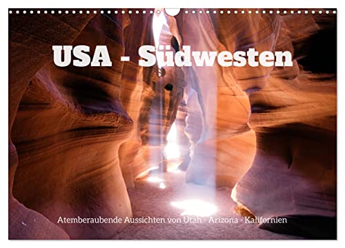 USA Südwesten - Atemberaubende Aussichten (Wandkalender 2025 DIN A3 quer), CALVENDO Monatskalender von CALVENDO