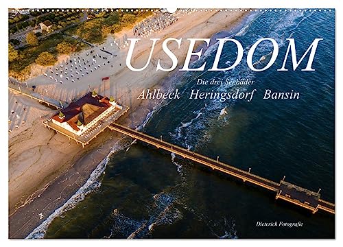 USEDOM Die drei Seebäder Ahlbeck - Heringsdorf - Bansin (Wandkalender 2025 DIN A2 quer), CALVENDO Monatskalender von CALVENDO