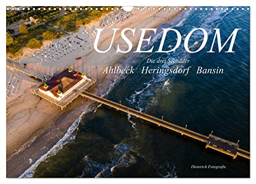 USEDOM Die drei Seebäder Ahlbeck - Heringsdorf - Bansin (Wandkalender 2025 DIN A3 quer), CALVENDO Monatskalender von CALVENDO