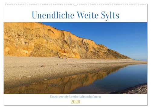 Unendliche Weite Sylts - Faszinierende Landschaftsaufnahmen (Wandkalender 2026 DIN A2 quer), CALVENDO Monatskalender: Atemberaubende Landschaftsimpressionen Sylts (CALVENDO Natur) von Calvendo