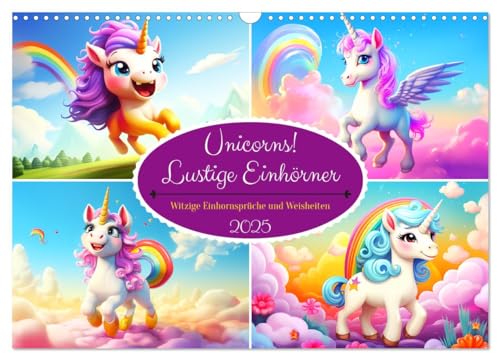 Unicorns! Lustige Einhörner. Witzige Einhornsprüche und Weisheiten (Wandkalender 2025 DIN A3 quer), CALVENDO Monatskalender von CALVENDO