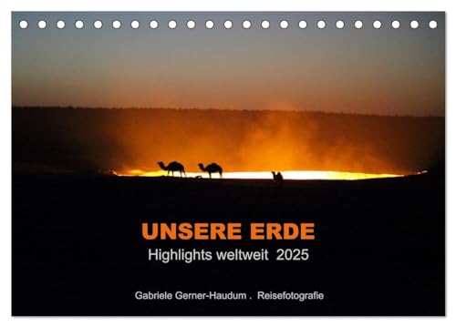 Unsere Erde Highlights weltweit 2025 (Tischkalender 2025 DIN A5 quer), CALVENDO Monatskalender von CALVENDO