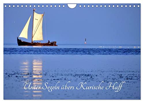 Unter Segeln übers Kurische Haff (Wandkalender 2025 DIN A4 quer), CALVENDO Monatskalender von CALVENDO