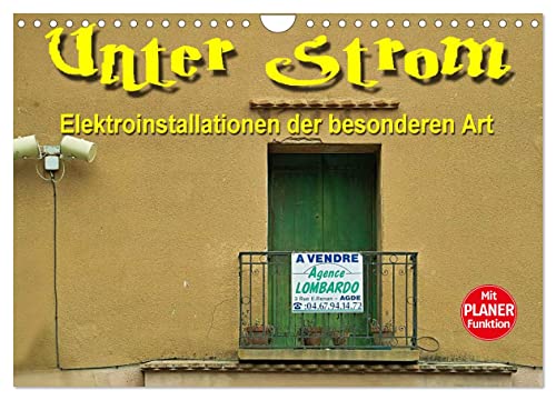 Unter Strom - Elektroinstallationen der besonderen Art (Wandkalender 2025 DIN A4 quer), CALVENDO Monatskalender von CALVENDO