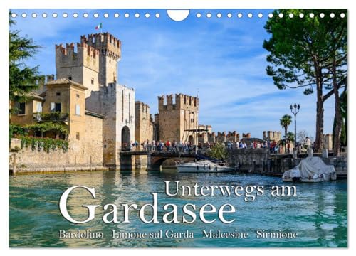 Unterwegs am Gardasee (Wandkalender 2026 DIN A4 quer), CALVENDO Monatskalender: Dieser oberitalienische See ist ein Traumziel für Wassersportler, ... und Kulturinteressierte (CALVENDO Orte) von Calvendo