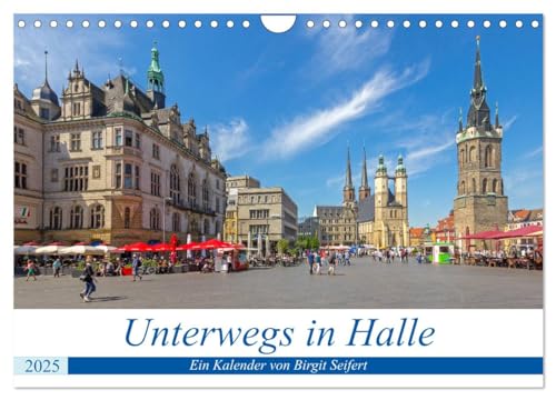 Unterwegs in Halle (Wandkalender 2025 DIN A4 quer), CALVENDO Monatskalender von CALVENDO