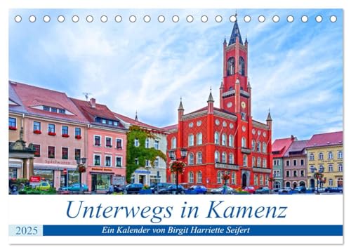 Unterwegs in Kamenz (Tischkalender 2025 DIN A5 quer), CALVENDO Monatskalender von CALVENDO