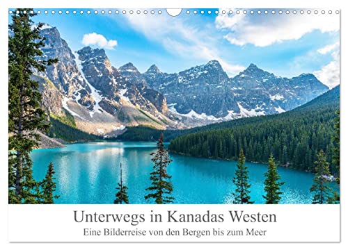 Unterwegs in Kanadas Westen (Wandkalender 2025 DIN A3 quer), CALVENDO Monatskalender von CALVENDO