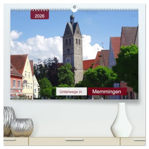 Unterwegs in Memmingen (hochwertiger Premium Wandkalender 2026 DIN A2 quer), Kunstdruck in Hochglanz von CALVENDO