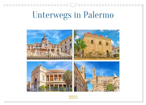 Unterwegs in Palermo (Wandkalender 2025 DIN A3 quer), CALVENDO Monatskalender von CALVENDO