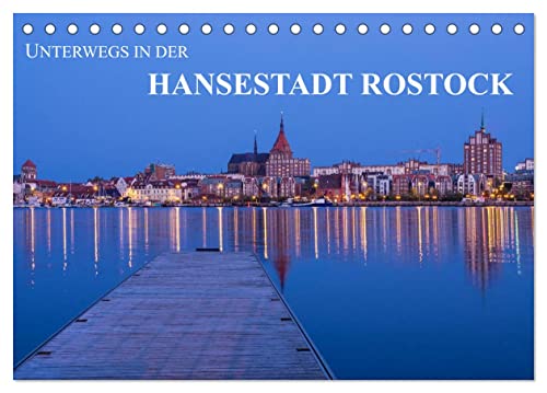 Unterwegs in der Hansestadt Rostock (Tischkalender 2025 DIN A5 quer), CALVENDO Monatskalender von CALVENDO