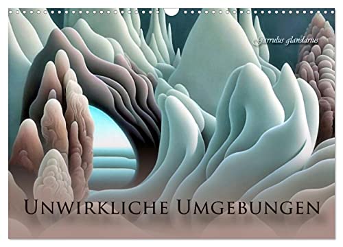 Unwirkliche Umgebungen (Wandkalender 2025 DIN A3 quer), CALVENDO Monatskalender: Surrealistische Landschaften in harmonischer Farbstimmung (CALVENDO Kunst) von Calvendo