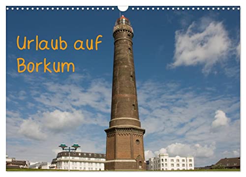 Urlaub auf Borkum (Wandkalender 2026 DIN A3 quer), CALVENDO Monatskalender von CALVENDO