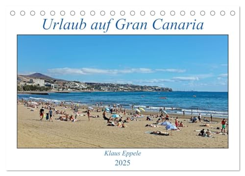 Urlaub auf Gran Canaria (Tischkalender 2025 DIN A5 quer), CALVENDO Monatskalender von CALVENDO