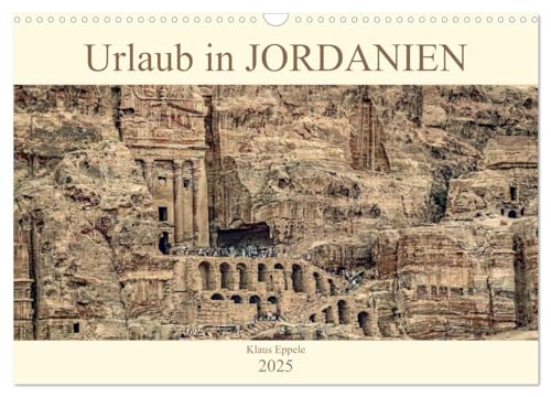 Urlaub in JORDANIEN (Wandkalender 2025 DIN A3 quer), CALVENDO Monatskalender von CALVENDO