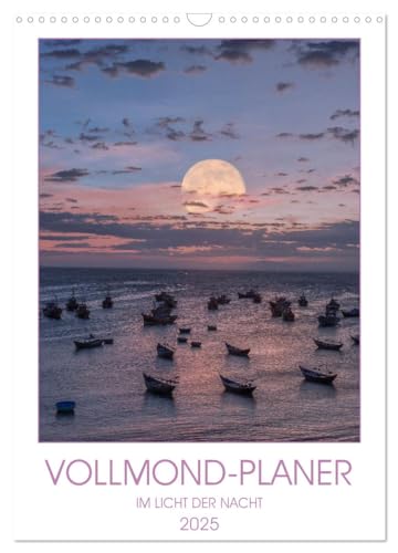 VOLLMOND-Planer - Im Licht der Nacht (Wandkalender 2025 DIN A3 hoch), CALVENDO Monatskalender von CALVENDO