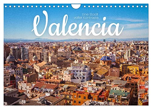 Valencia - Eine Stadt voller Kontraste. (Wandkalender 2025 DIN A4 quer), CALVENDO Monatskalender von CALVENDO