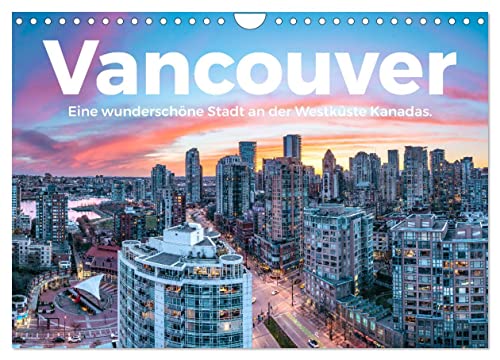 Vancouver - Eine wunderschöne Stadt an der Westküste Kanadas. (Wandkalender 2025 DIN A4 quer), CALVENDO Monatskalender von CALVENDO
