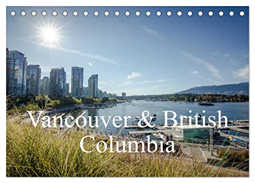 Vancouver & British Columbia (Tischkalender 2025 DIN A5 quer), CALVENDO Monatskalender von CALVENDO