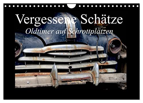 Vergessene Schätze - Oldtimer auf Schrottplätzen (Wandkalender 2025 DIN A4 quer), CALVENDO Monatskalender von CALVENDO