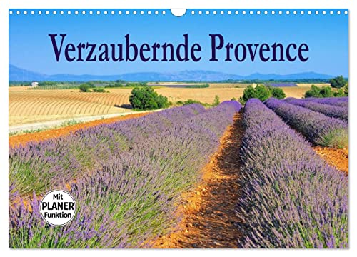 Verzaubernde Provence (Wandkalender 2026 DIN A3 quer), CALVENDO Monatskalender von CALVENDO