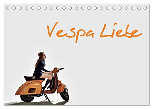 Vespa Liebe (Tischkalender 2025 DIN A5 quer), CALVENDO Monatskalender: Ein Kalender, dem beliebtesten Motorroller gewidmet. Etwas für Kenner (CALVENDO Mobilitaet) von Calvendo