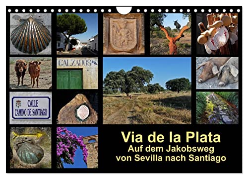 Via de la Plata - auf dem Jakobsweg von Sevilla nach Santiago (Wandkalender 2025 DIN A4 quer), CALVENDO Monatskalender von CALVENDO