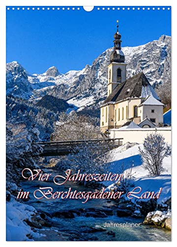 Vier Jahreszeiten im Berchtesgadener Land (Wandkalender 2025 DIN A3 hoch), CALVENDO Monatskalender von CALVENDO