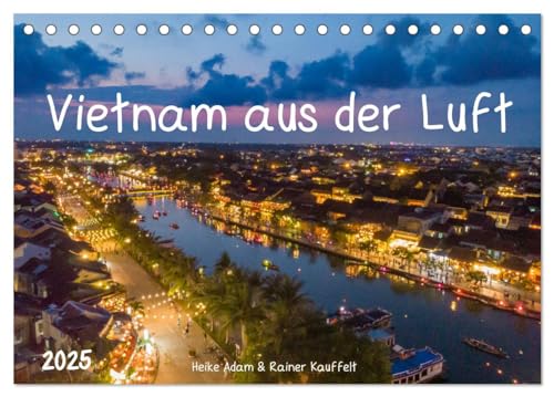 Vietnam aus der Luft (Tischkalender 2025 DIN A5 quer), CALVENDO Monatskalender von CALVENDO
