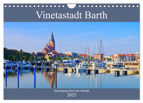 Vinetastadt Barth - Spaziergang durch die historische Stadt (Wandkalender 2025 DIN A4 quer), CALVENDO Monatskalender von CALVENDO