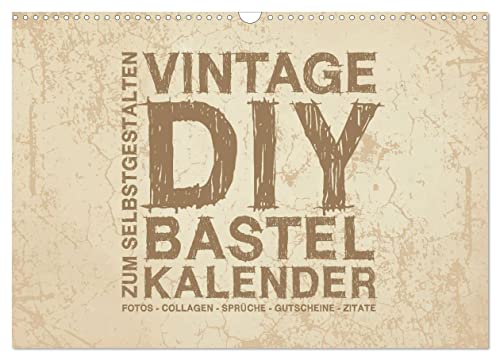 Vintage DIY Bastel-Kalender - Zum Selbstgestalten (Wandkalender 2025 DIN A3 quer), CALVENDO Monatskalender von CALVENDO