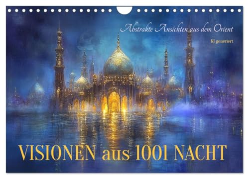 Visionen aus 1001 Nacht (Wandkalender 2025 DIN A4 quer), CALVENDO Monatskalender von CALVENDO