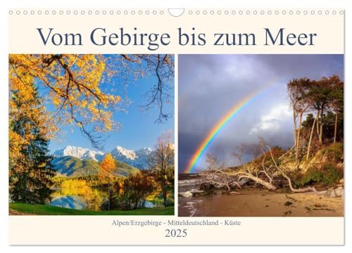 Vom Gebirge bis zum Meer, Alpen/Erzgebirge - Mitteldeutschland - Küste (Wandkalender 2025 DIN A3 quer), CALVENDO Monatskalender von CALVENDO