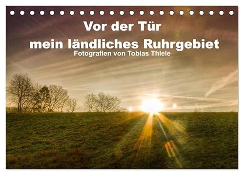 Vor der Tür mein ländliches Ruhrgebiet (Tischkalender 2026 DIN A5 quer), CALVENDO Monatskalender: Atmosphärische Bilder der ländlichen Seite des Ruhrgebiets (CALVENDO Natur) von Calvendo