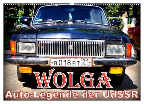 WOLGA - Auto-Legende der UdSSR (Wandkalender 2025 DIN A2 quer), CALVENDO Monatskalender von CALVENDO