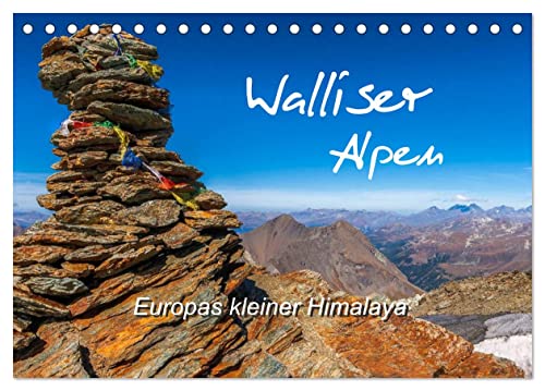 Walliser Alpen – Europas »kleiner« Himalaya (Tischkalender 2025 DIN A5 quer), CALVENDO Monatskalender von CALVENDO