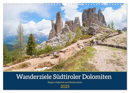 Wanderziele Südtiroler Dolomiten - Region Gadertal und Buchenstein (Wandkalender 2025 DIN A3 quer), CALVENDO Monatskalender von CALVENDO