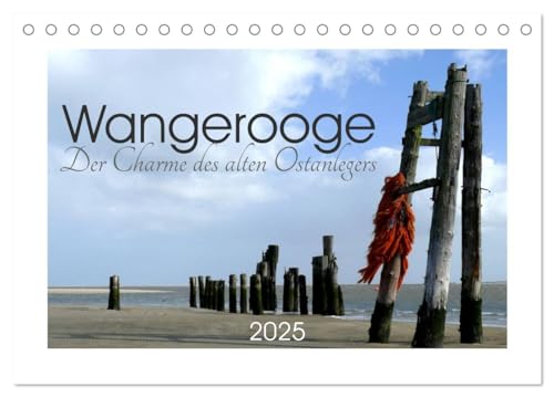 Wangerooge. Der Charme des Ostanlegers (Tischkalender 2025 DIN A5 quer), CALVENDO Monatskalender von CALVENDO