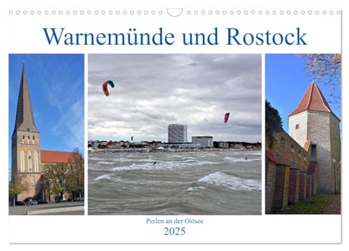 Warnemünde und Rostock, Perlen an der Ostsee (Wandkalender 2025 DIN A3 quer), CALVENDO Monatskalender von CALVENDO