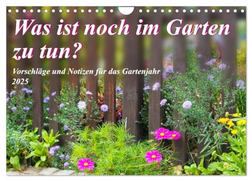 Was ist noch im Garten zu tun? (Wandkalender 2025 DIN A4 quer), CALVENDO Monatskalender von CALVENDO