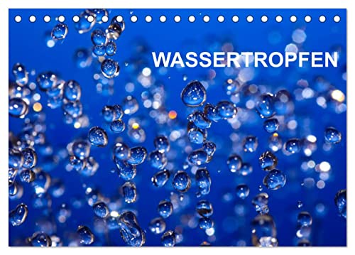 Wassertropfen (Tischkalender 2026 DIN A5 quer), CALVENDO Monatskalender von CALVENDO
